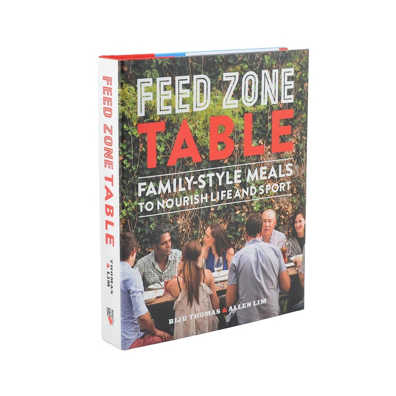 Skratch Labs FEED Zone Table Cookbook (Family Style Meals to Nourish ...